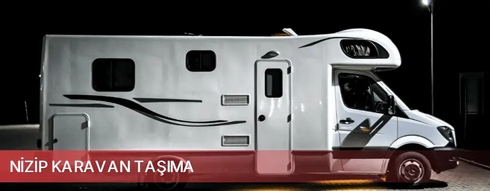 Nizip İlçemi Karavan Taşıma