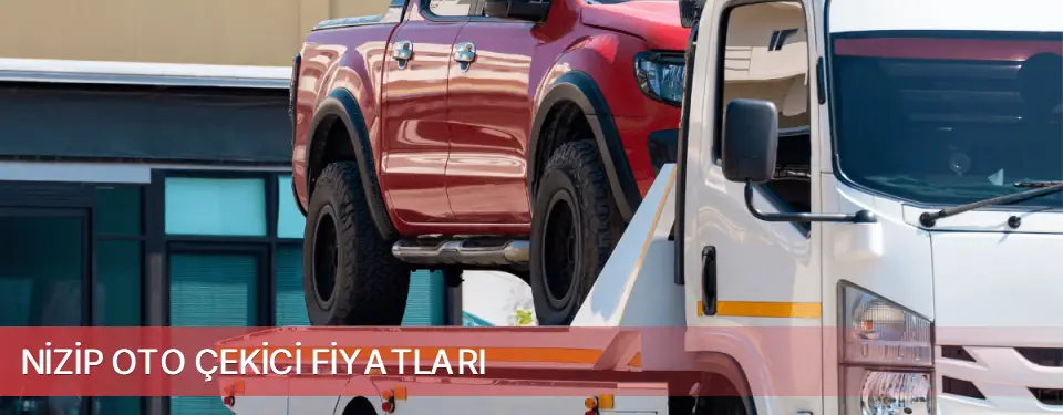 Nizip İlçemi Oto Çekici Fiyatları